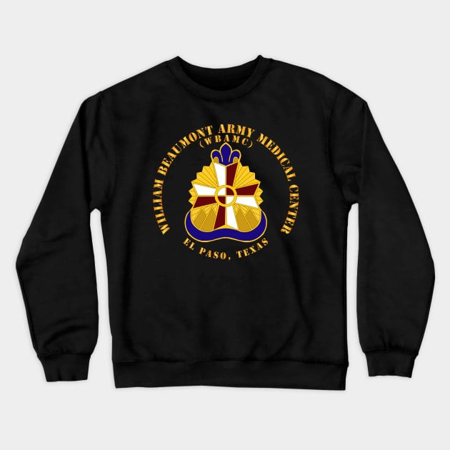 William Beaumont Army Medical Center - El Paso Texas Crewneck Sweatshirt by twix123844